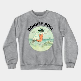 Donkey Roll Crewneck Sweatshirt